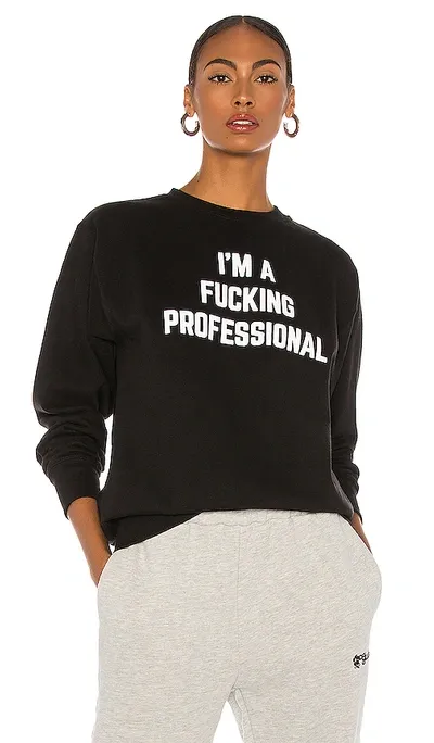 Departure Fucking Professional Sweatshirt In Black