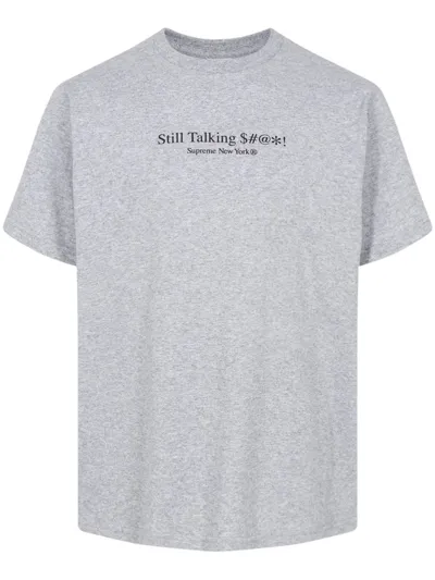 Supreme Still Talking T-shirt In Grey